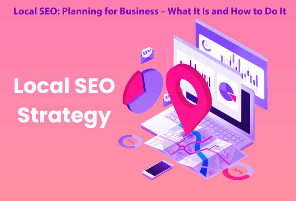 Local Seo: Planning For Business – What It Is And How To Do It In 20 Easy Steps: A Guide To Understanding 11 Local Seo Planning For Business – What It Is And How To Do It In 20 Easy Steps A Guide To Understanding