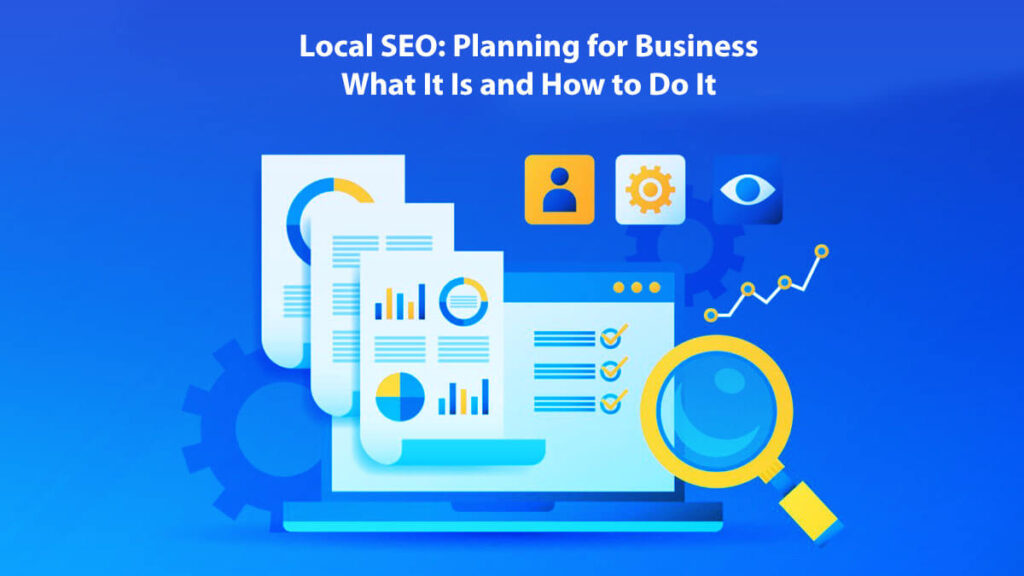 Local Seo: Planning For Business – What It Is And How To Do It In 20 Easy Steps: A Guide To Understanding 9 Local Seo Planning For Business – What It Is And How To Do It In 20 Easy Steps A Guide To Understanding