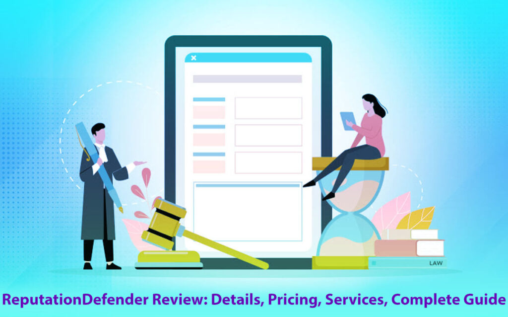 Reputationdefender Review: Details, Pricing, Services, Complete Guide, 8 Easy Steps