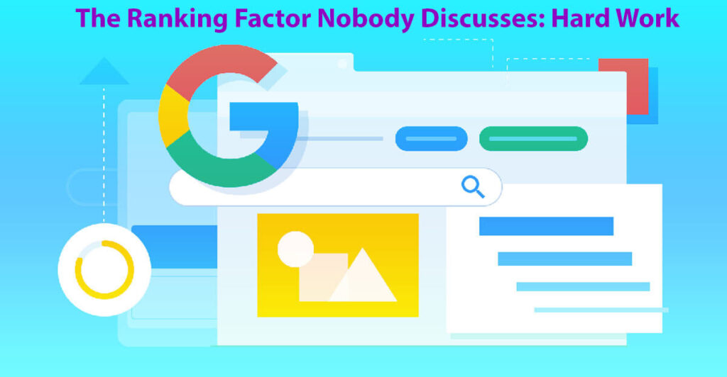 The Ranking Factor Nobody Discusses: Hard Work In 8 Easy Steps: A Guide